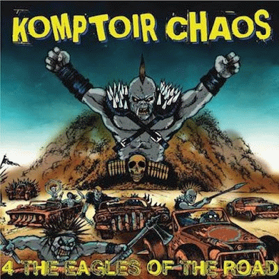 Komptoir Chaos : 4 the Eagles of the Road